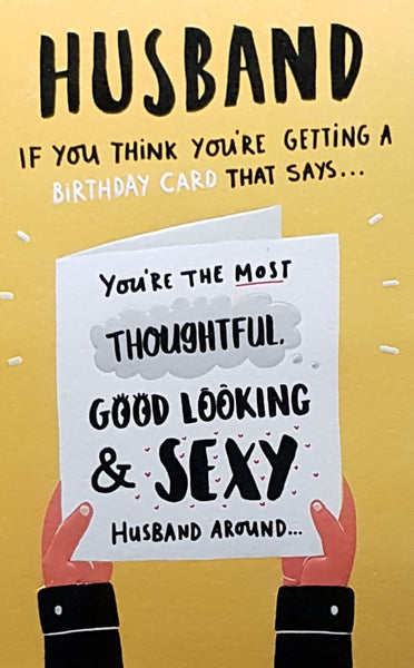 Birthday Card - Husband / You're The Most Thoughtful...& A Yellow Fron ...
