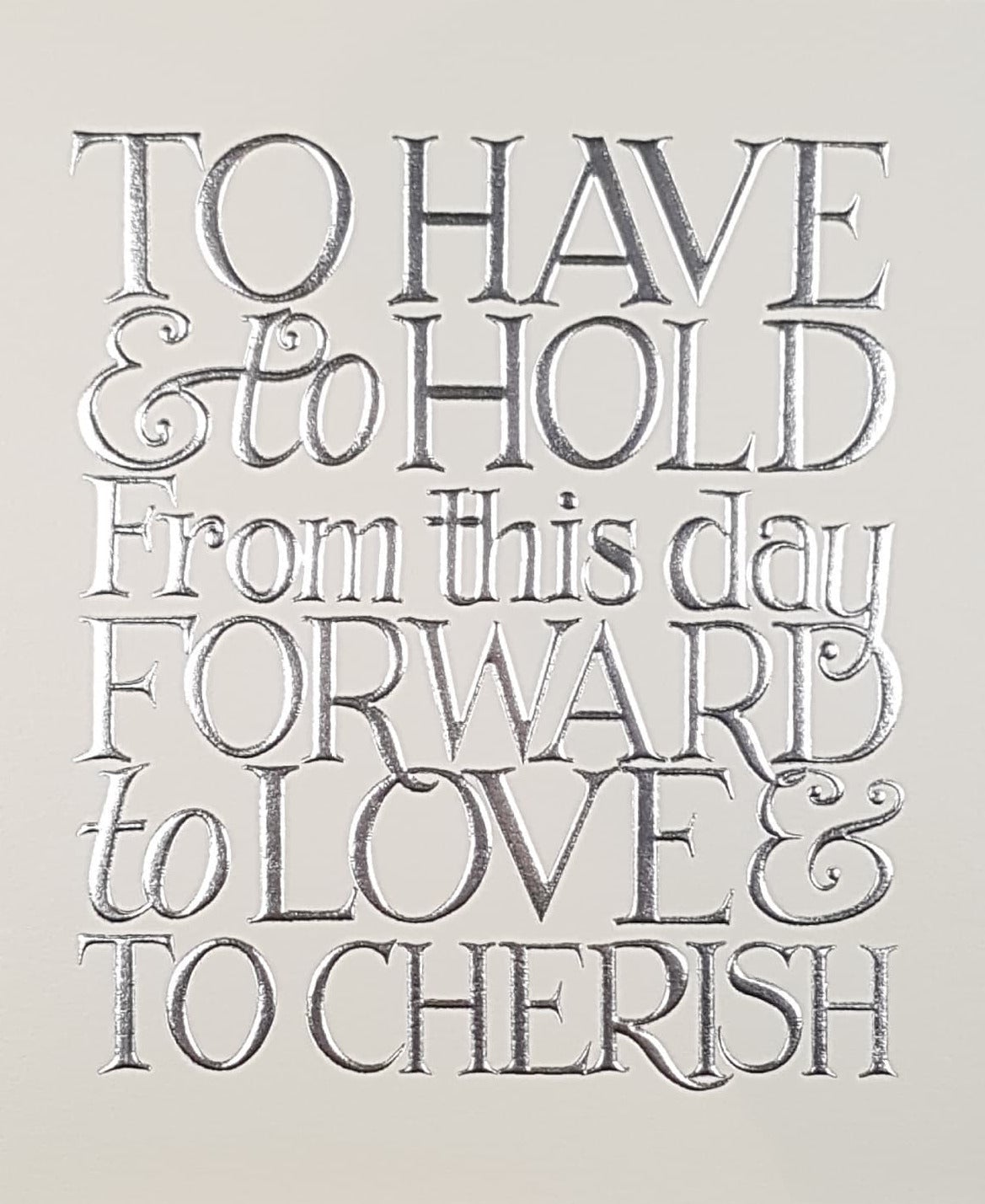 Wedding Card - General / 'To Have & To Hold...'