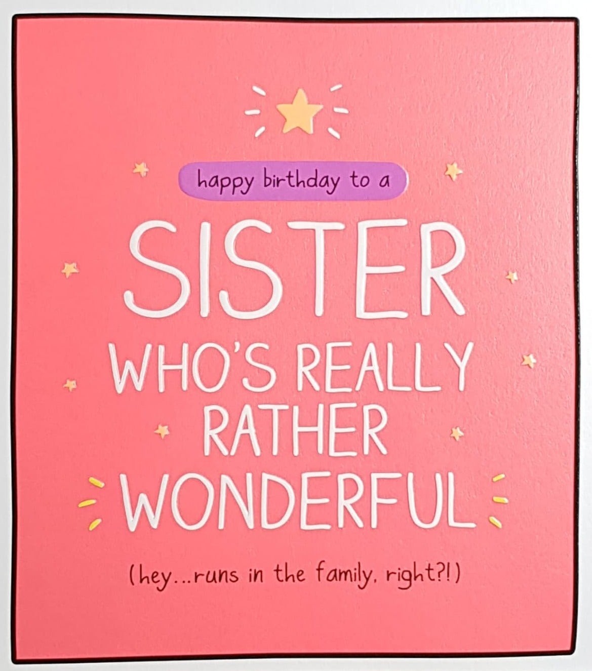 Birthday Card - Sister / Wonderful Runs In The Family (Humour)