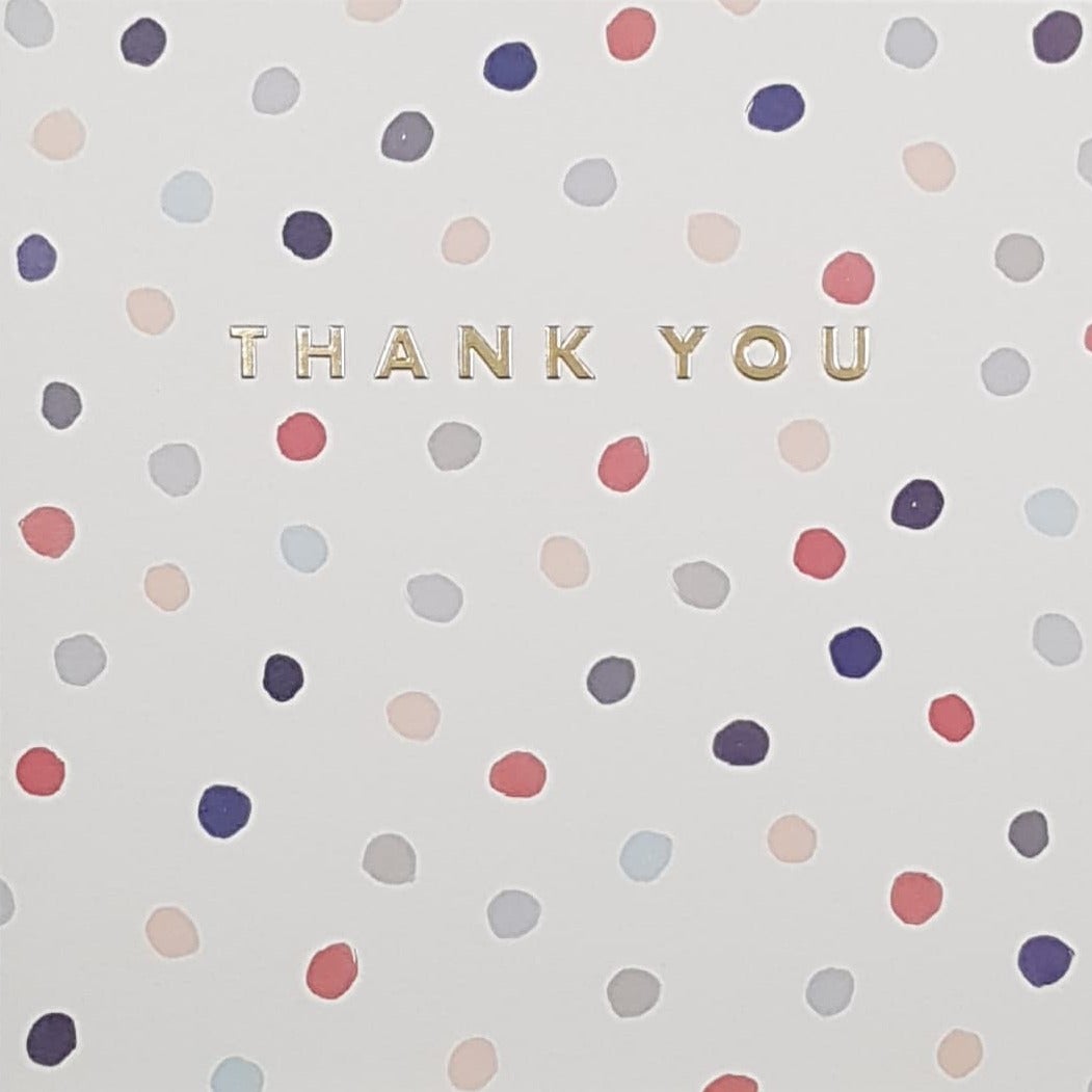 Thank You Card - Different Coloured Polka Dots & A Gold Font