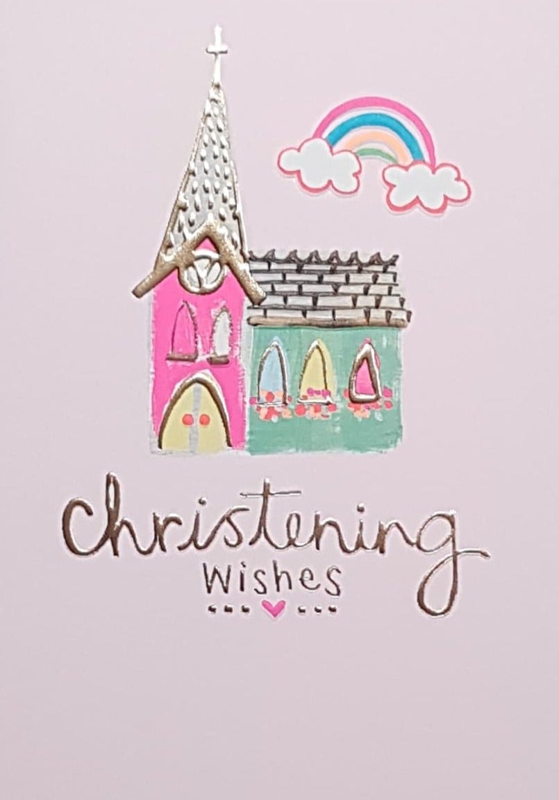 Christening Card - A Cute Rainbow Over A Pink & Green Church