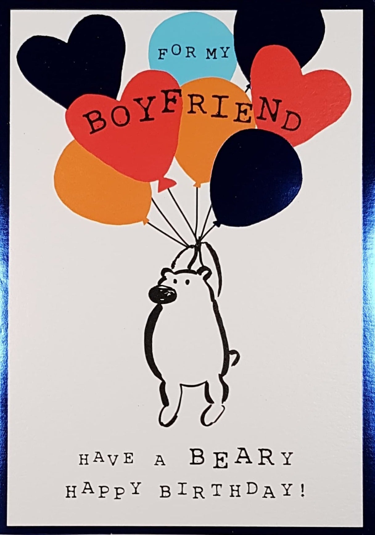 Birthday Card - Boyfriend / 'Have A Beary Happy Birthday!' & Shiny Blue Frame