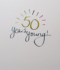 Age 50 Birthday Card - 50 Years Young!