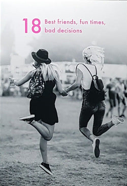 Age 18 Birthday Card - Best Friends Holding Hands, Fun Times, Bad Decisions