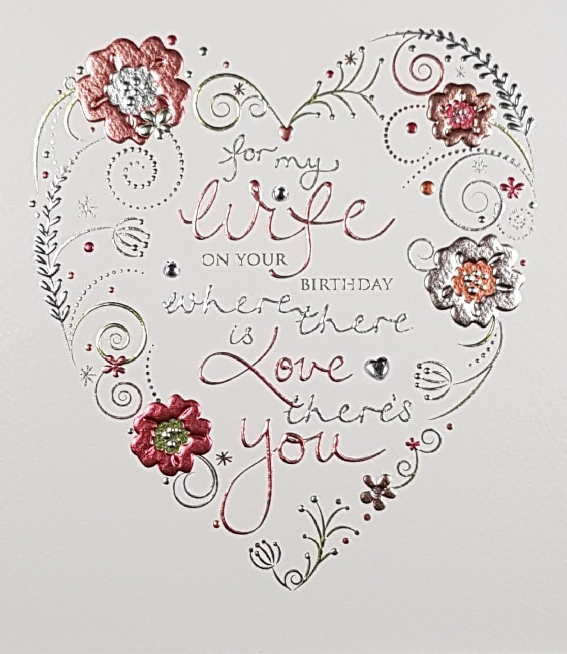 Birthday Card - Wife / A Heart Made Of Red & Silver Shiny Roses