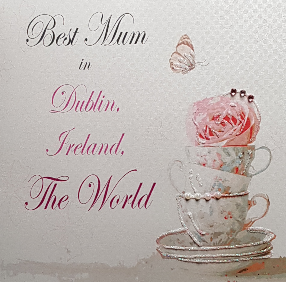 Mum Birthday Card - Best Mum & Rose in Teacups