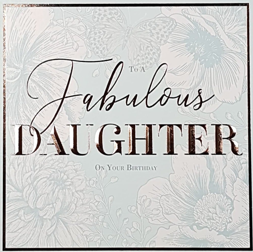 Birthday Card - Daughter / A White & Turquoise Floral Motif