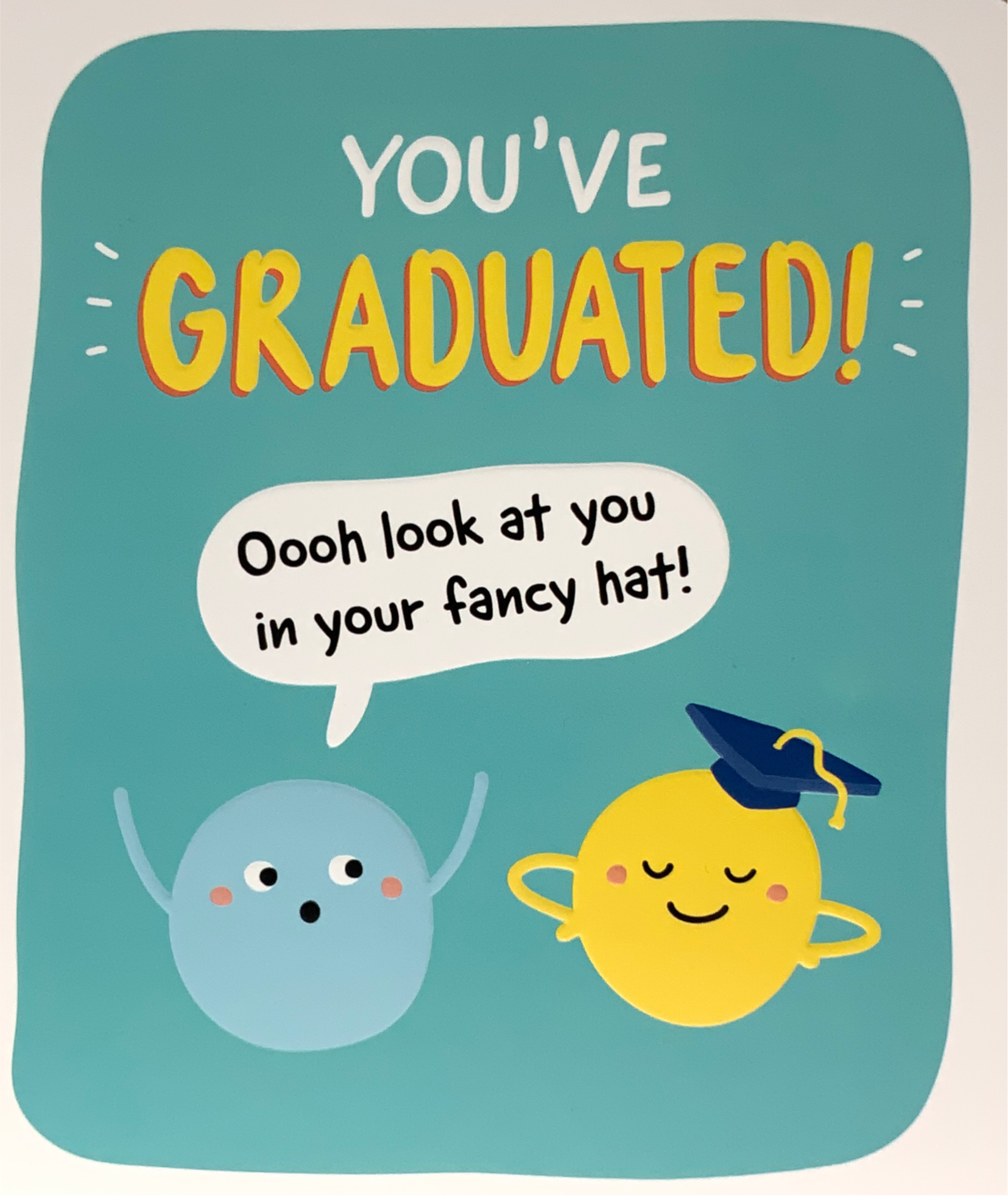 Graduation Card - Oooh Look At You....