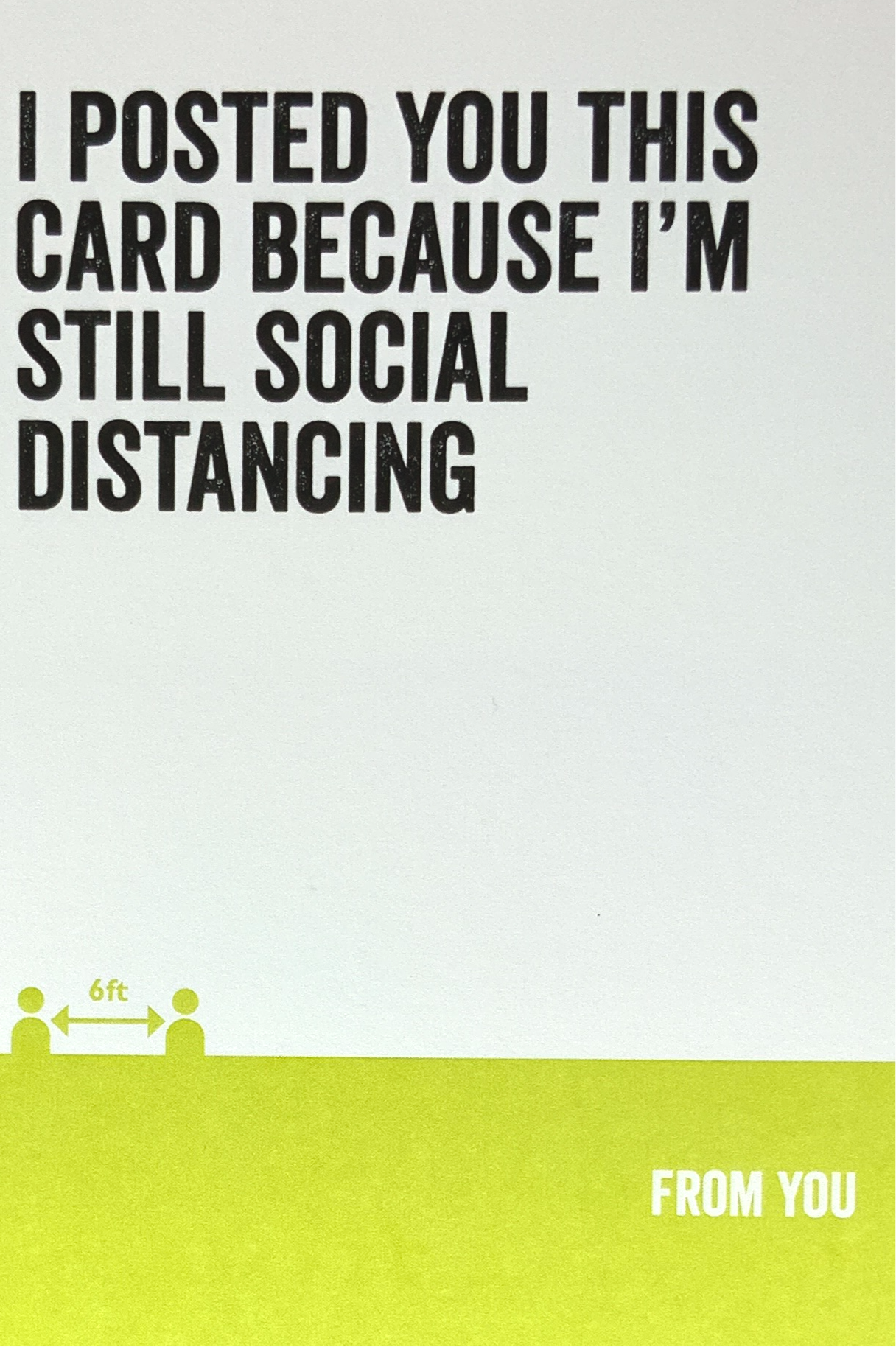 Humor Card - I’m Still Social Distancing